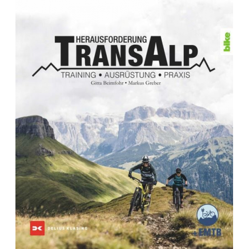 Gitta Beimfohr Markus Greber - Herausforderung Transalp