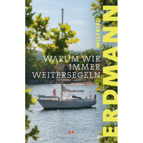 Wilfried Erdmann - Warum wir immer weitersegeln