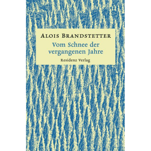 Alois Brandstetter - Vom Schnee der vergangenen Jahre