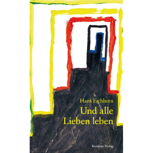 Hans Eichhorn - Und alle Lieben leben