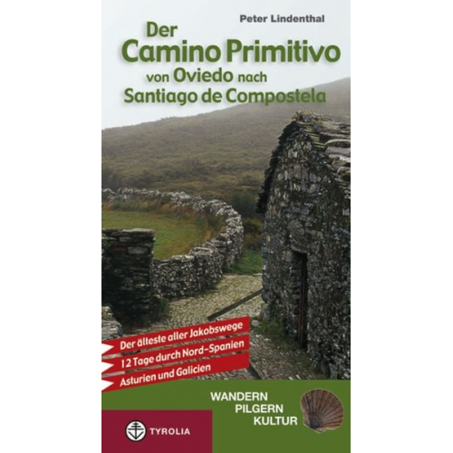 Peter Lindenthal - Der Camino Primitivo von Oviedo nach Santiago de Compostela