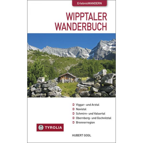 Hubert Gogl - Das Wipptaler Wanderbuch