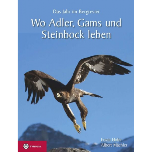 Erwin Hofer - Wo Adler, Gams und Steinbock leben