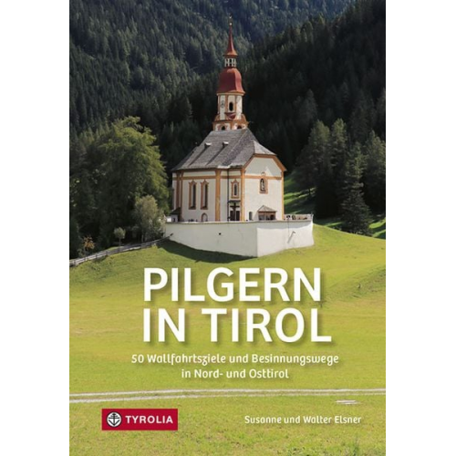 Susanne Elsner Walter Elsner - Pilgern in Tirol