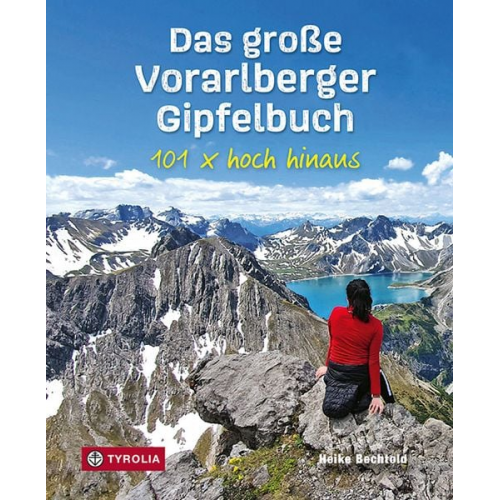 Heike Bechtold - Das große Vorarlberger Gipfelbuch