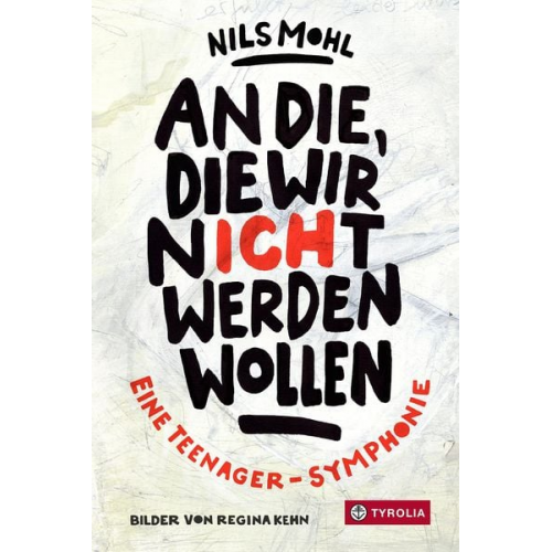 Nils Mohl - An die, die wir nicht werden wollen