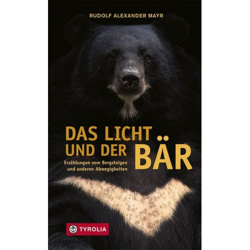 Rudolf Alexander Mayr - Das Licht und der Bär