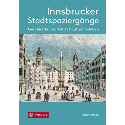 Anton Prock - Innsbrucker Stadtspaziergänge