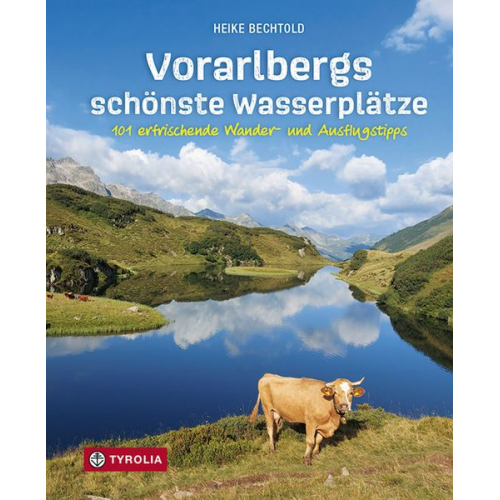 Heike Bechtold - Vorarlbergs schönste Wasserplätze