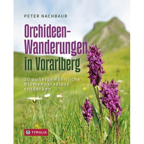 Peter Nachbaur - Orchideen-Wanderungen in Vorarlberg