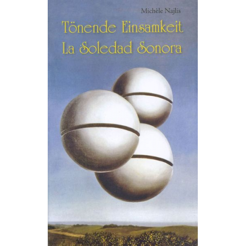 Michèle Najlis - Tönende Einsamkeit. La Soledad Sonora