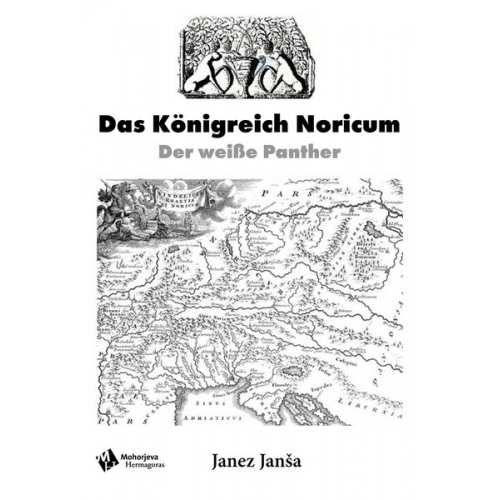 Janez Janša - Das Königreich Noricum