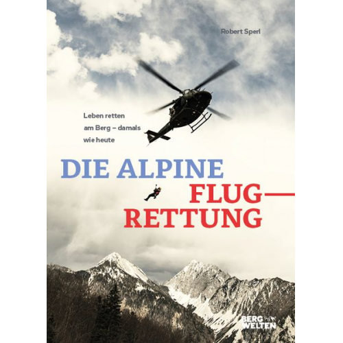 Robert Sperl - Die alpine Flugrettung