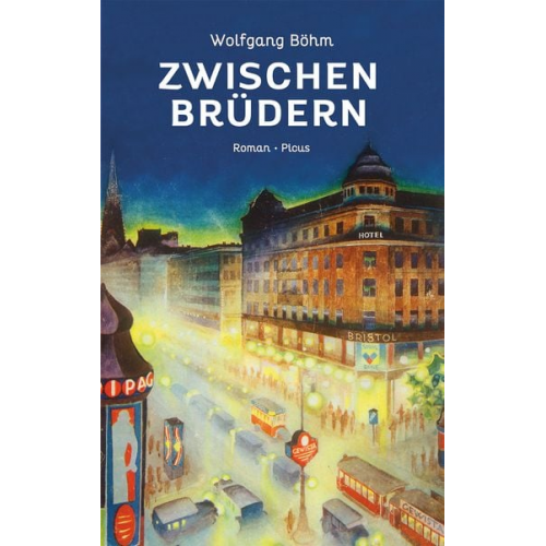 Wolfgang Böhm - Zwischen Brüdern