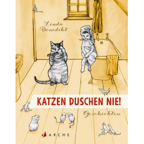 Linda Benedikt - Katzen duschen nie!