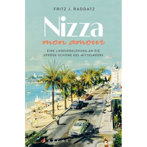 Fritz J. Raddatz - Nizza - mon amour