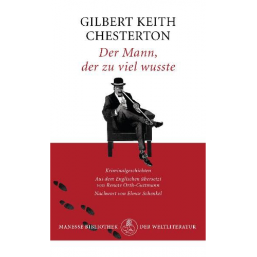 Gilbert Keith Chesterton - Der Mann, der zu viel wusste