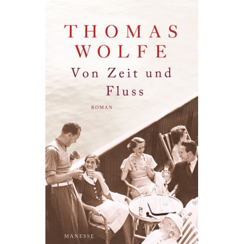 Thomas Wolfe - Von Zeit und Fluss