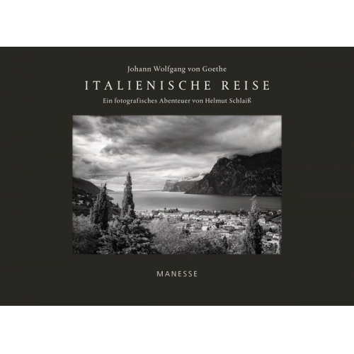 Johann Wolfgang von Goethe Helmut Schlaiss - Italienische Reise