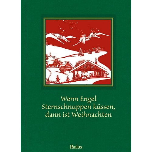 Wenn Engel Sternschnuppen küssen, dann ist Weihnachten