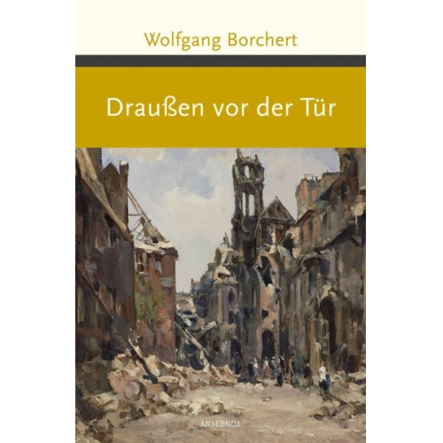 Wolfgang Borchert - Draußen vor der Tür