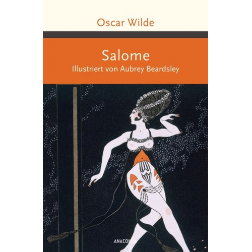 Oscar Wilde - Salome. Illustriert von Aubrey Beardsley -