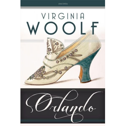 Virginia Woolf - Orlando. Eine Biografie. Roman