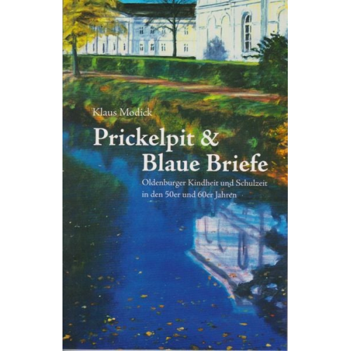 Klaus Modick - Prickelpit & Blaue Briefe
