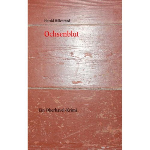 Harald Hillebrand - Ochsenblut