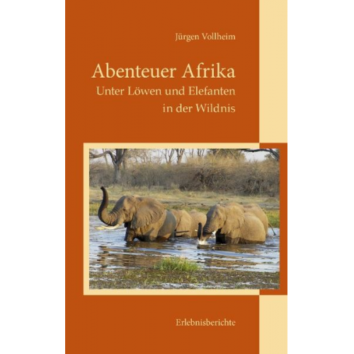 Jürgen Vollheim - Abenteuer Afrika