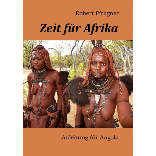 Robert Pfrogner - Zeit für Afrika