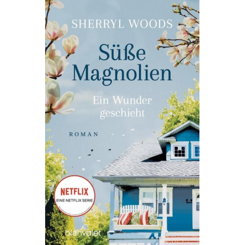 Sherryl Woods - Süße Magnolien - Ein Wunder geschieht