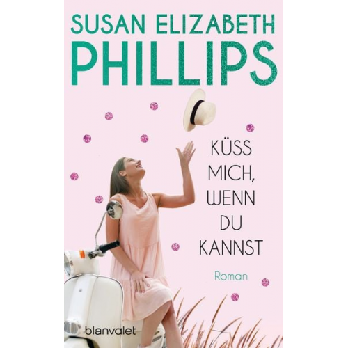 Susan Elizabeth Phillips - Küss mich, wenn du kannst