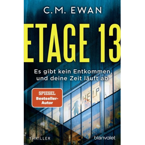 C.M. Ewan - Etage 13 - Es gibt kein Entkommen, und deine Zeit läuft ab