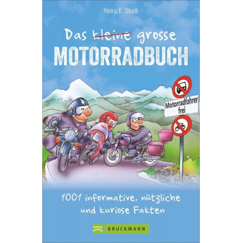 Heinz E. Studt - Das kleine große Motorradbuch