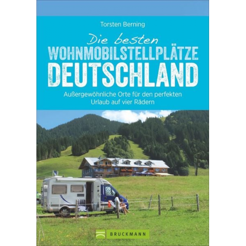 Torsten Berning - Die besten Wohnmobilstellplätze Deutschland