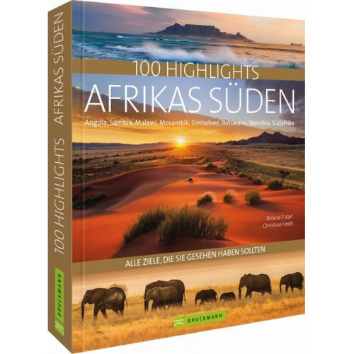 Roland F. Karl - 100 Highlights Afrikas Süden