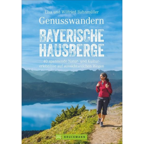 Wilfried und Lisa Bahnmüller - Genusswandern Bayerische Hausberge