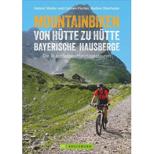 Helmut Walter und Frau Carmen Fischer Nadine Oberhuber - Mountainbiken von Hütte zu Hütte Bayerische Hausberge