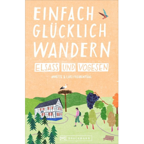 Lars und Annette Freudenthal - Einfach glücklich wandern Elsass und Vogesen