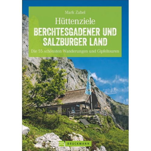 Mark Zahel - Hüttenziele Berchtesgadener und Salzburger Land