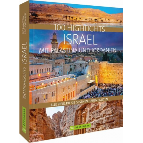 Michael K. Nathan - 100 Highlights Israel mit Palästina und Jordanien