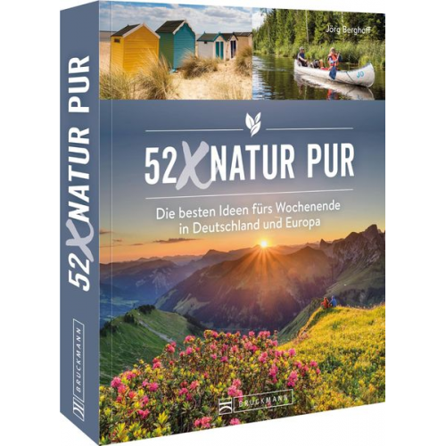 Jörg Berghoff - 52 x Natur pur