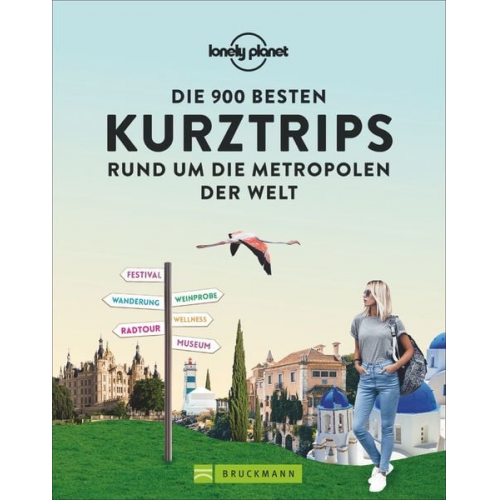 Die 900 besten Kurztrips rund um die Metropolen der Welt