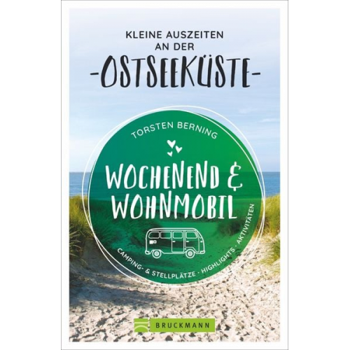 Torsten Berning - Wochenend und Wohnmobil - Kleine Auszeiten an der Ostseeküste