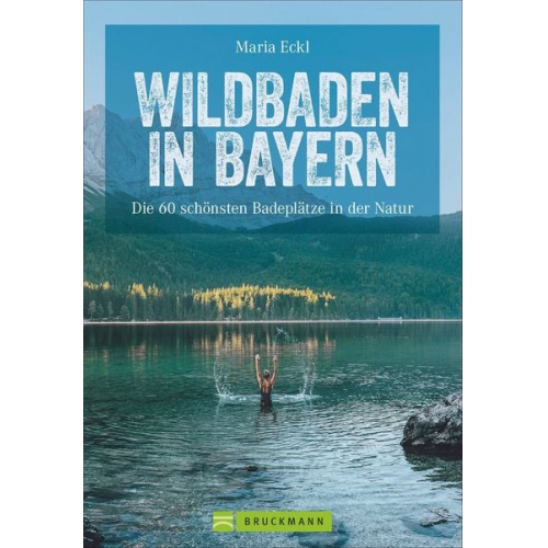 Maria Eckl - Wildbaden in Bayern