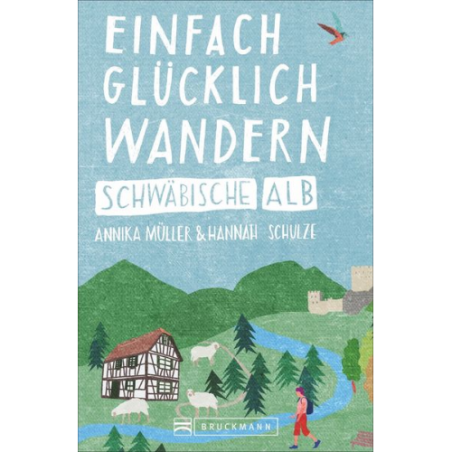 Annika Müller Hannah Schulze - Einfach glücklich wandern – Schwäbische Alb