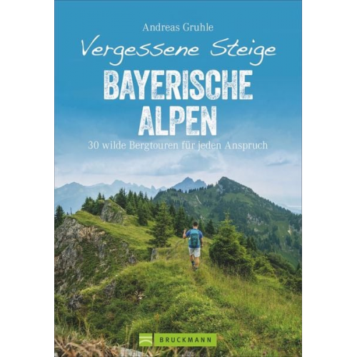 Andreas Gruhle - Vergessene Steige Bayerische Alpen
