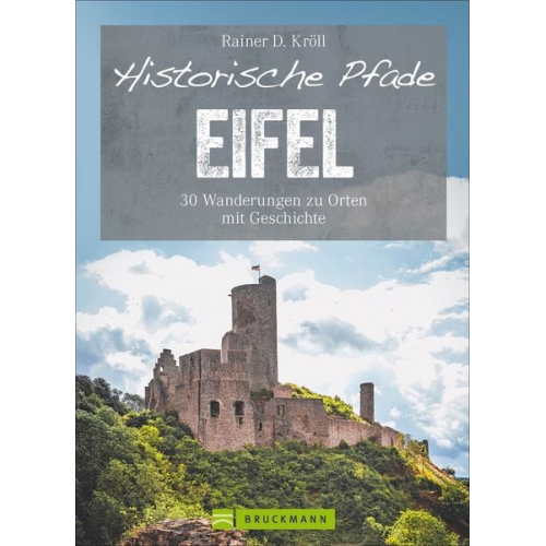 Rainer D. Kröll - Historische Pfade Eifel