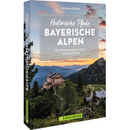 Andreas Gruhle - Historische Pfade Bayerische Alpen